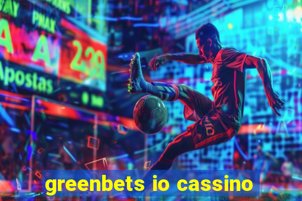 greenbets io cassino